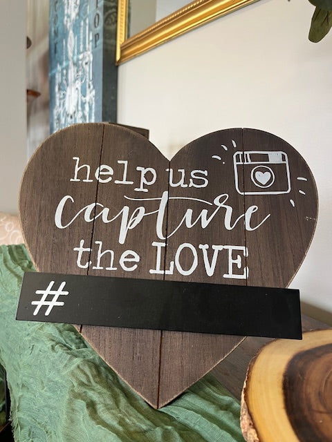 Help Us Capture the Love - Wood Sign
