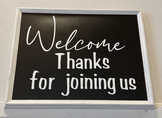Welcome, Thanks for Joining Us Sign