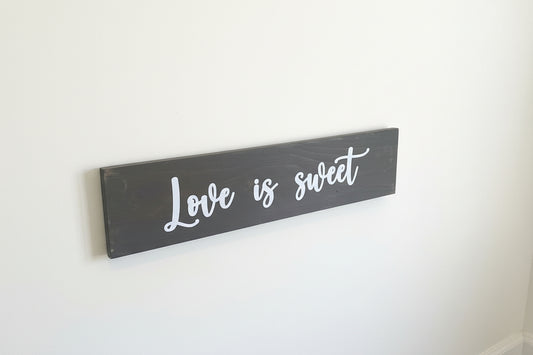 Love is Sweet Sign - Dark Rustic