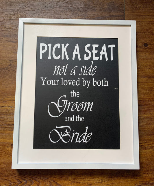 Pick a Seat Frame Sign